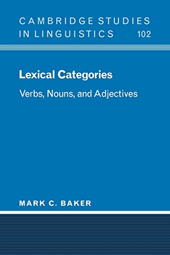 Lexical Categories: Verbs, Nouns and Adjectives (Cambridge Studies in Linguistics) von Cambridge University Press
